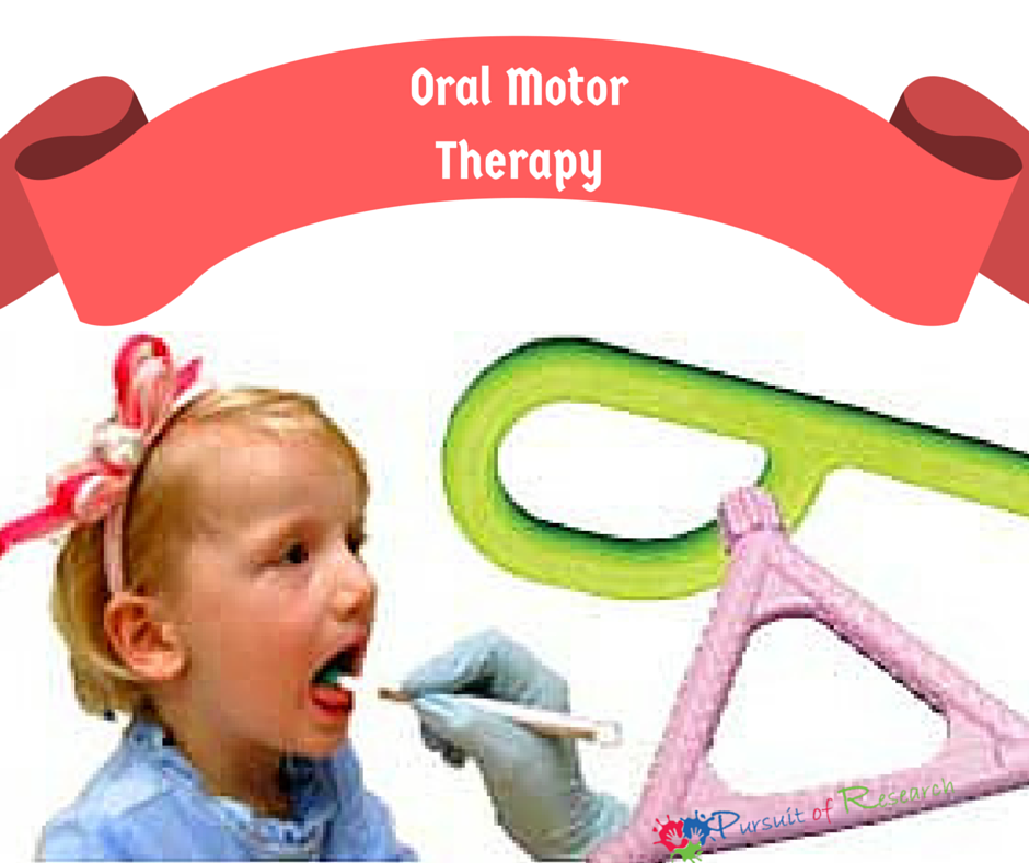 Oral Motor Dysfunction; Exercises and Therapy for Autism and Apraxia