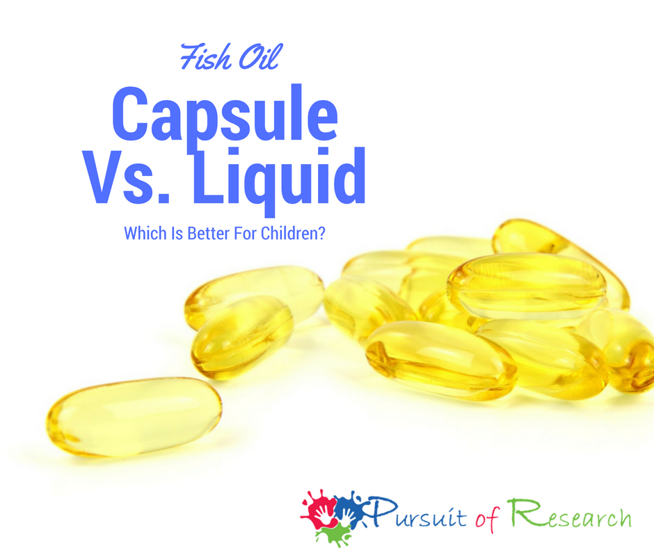 Fish Oil Capsule Vs Liquid For Children