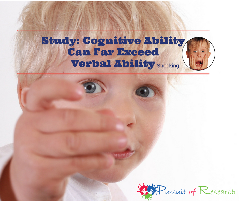Study: Cognitive Ability Can Far Exceed Verbal Ability (shocking)